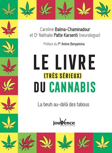 Emprunter Le livre (très sérieux) du cannabis. La beuh au delà des tabous livre