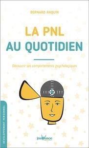 Emprunter La PNL au quotidien. Découvrir ses comportements psychologiques livre