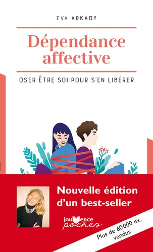 Emprunter Dépendance affective. Osez être soi pour s'en libérer livre