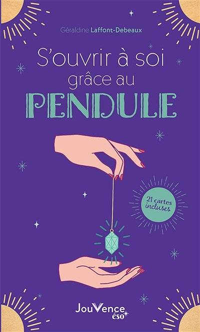 Emprunter S'ouvrir à soi grâce au pendule. 24 cartes et 4 vidéos livre