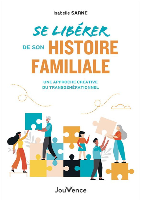 Emprunter Se libérer de son histoire familiale. Une approche créative du transgénérationnel livre