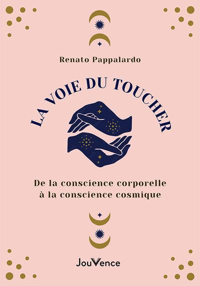 Emprunter La voie du toucher. Une vision holistique du massage livre