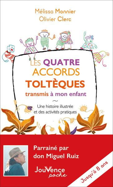 Emprunter Les quatre accords toltèques transmis à mon enfant. Une histoire illustrée et des activités pratique livre