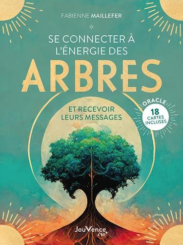 Emprunter Se connecter à l'énergie des arbres. Et recevoir leurs messages. Avec 18 cartes oracle incluses livre