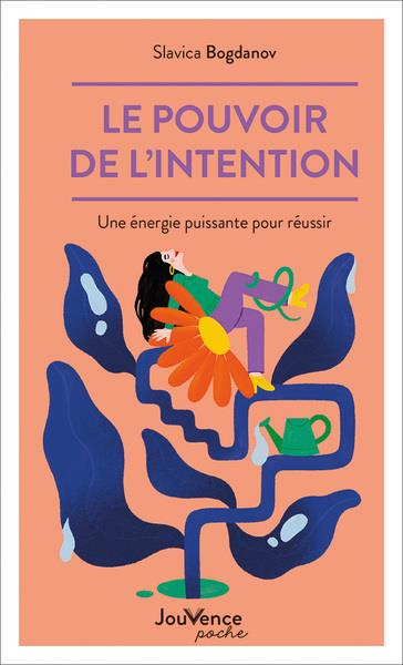 Emprunter Le pouvoir de l'intention. Une énergie puissante pour réussir livre