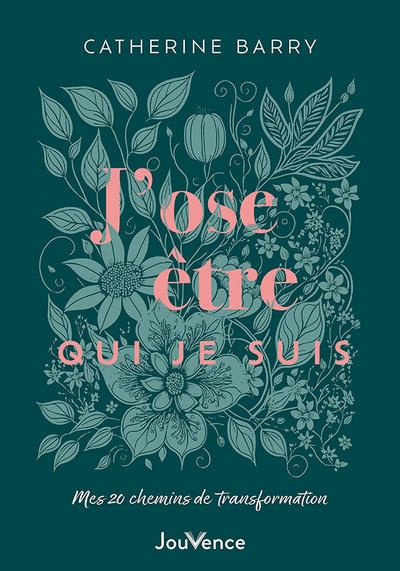 Emprunter J’ose être qui je suis. Mes 20 chemins de transformation livre