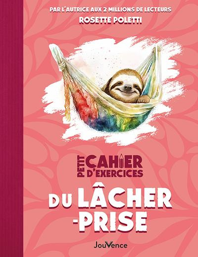 Emprunter Petit cahier d'exercices du lâcher-prise livre
