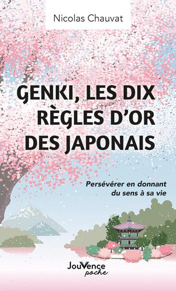 Emprunter Genki, les dix règles d’or des Japonais. Persévérer en donnant du sens à sa vie livre