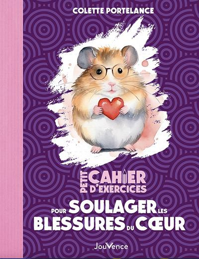 Emprunter Petit Cahier d'exercices pour soulager les blessures du coeur livre