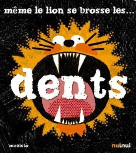 Emprunter Même le lion se brosse les dents livre