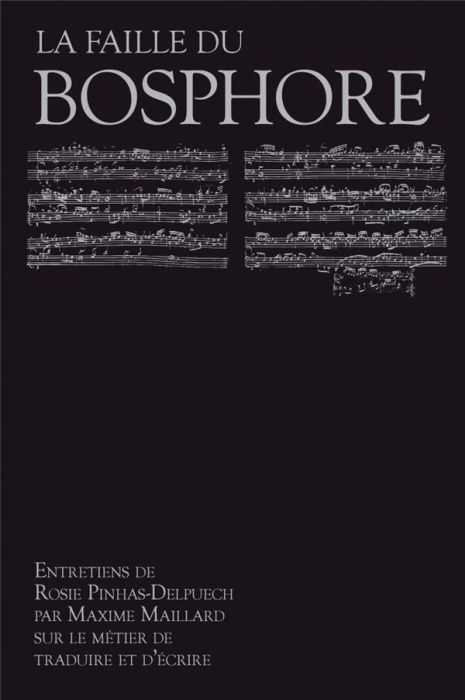 Emprunter La faille du Bosphore. Entretiens avec Rosie Pinhas Delpuech sur le métier de traduire et d'écrire livre