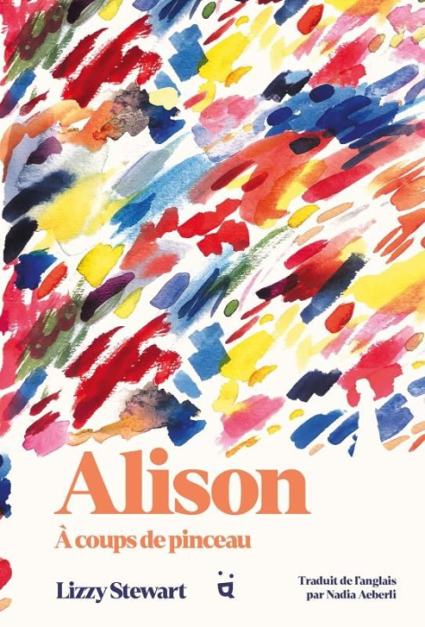 Emprunter Alison. A coups de pinceau livre