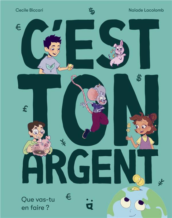 Emprunter C'est ton argent. Que vas-tu en faire ? livre
