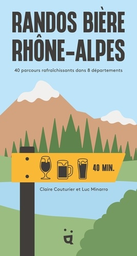 Emprunter Randos Bière Rhône-Alpes. 40 parcours rafraîchissants dans 8 départements livre