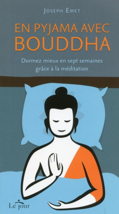 Emprunter En pyjama avec Bouddha. Dormez mieux en sept semaines grâce à la méditation livre