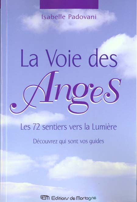 Emprunter La Voie des Anges. Les 72 sentiers vers la Lumière livre