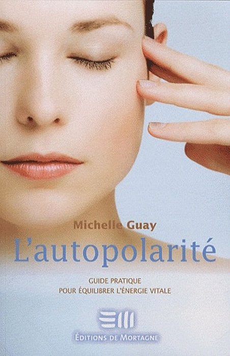 Emprunter L'autopolarité. La thérapie de la polarité livre