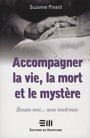 Emprunter Accompagner la vie, la mort et le mystère livre