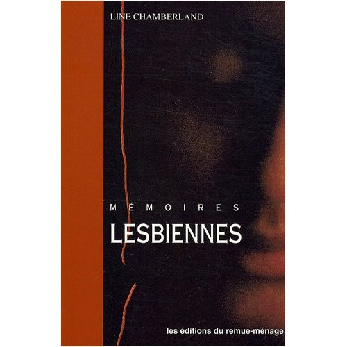 Emprunter Mémoires lesbiennes. Le lesbianisme à Montréal entre 1950 et 1972 livre