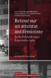 Emprunter Retour sur un attentat antiféministe. Ecole Polytechnique de Montréal, 6 décembre 1989, avec 1 DVD livre