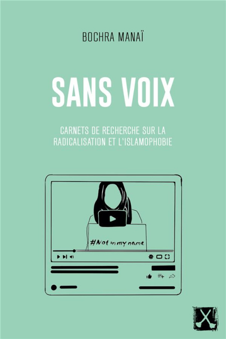 Emprunter Sans voix. Carnets de recherche sur la radicalisation et l'islamophobie livre