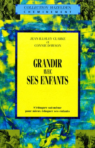Emprunter GRANDIR AVEC SES ENFANTS. S'éduquer soi-même pour mieux éduquer ses enfants livre