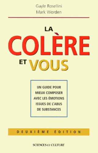 Emprunter La colère et vous. Un guide pour mieux composer avec les émotions issues de l'abus de substances, 2è livre