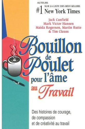 Emprunter BOUILLON DE POULET POUR AME AU TRAVAIL livre