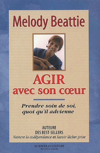 Emprunter Agir avec son coeur. Prendre soin de soi, quoi qu'il advienne livre
