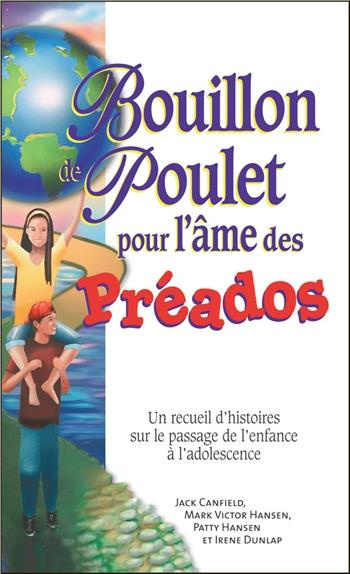 Emprunter Bouillon de Poulet pour l'âme des Préados. Un recueil d'histoires sur le passage de l'enfance à l'ad livre