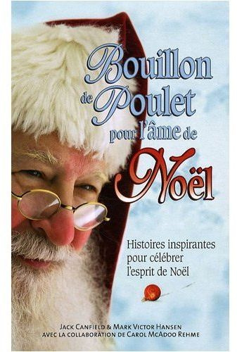 Emprunter Bouillon de poulet pour l'âme de Noël. Histoires inspirantes pour célébrer l'esprit de Noël livre