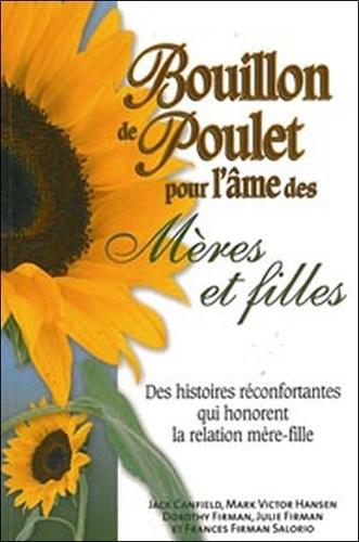 Emprunter Bouillon de poulet pour l'âme des mères et filles. Des histoires réconfortantes qui honorent la rela livre