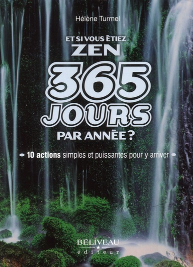 Emprunter Et si vous étiez zen 365 jours par année ? livre