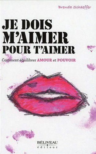 Emprunter Je dois m'aimer pour t'aimer. Comment équilibrer amour et pouvoir livre