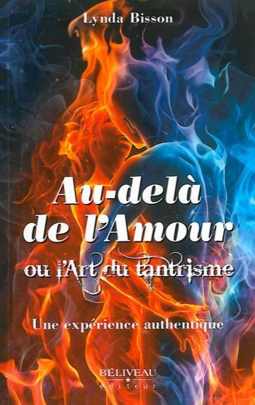 Emprunter Au-delà de l'amour ou l'art du tantrisme. Une expérience authentique livre
