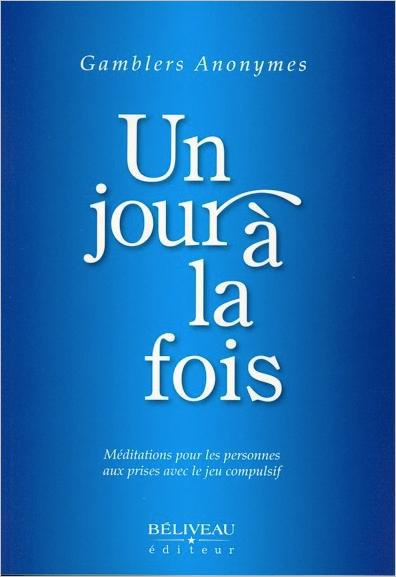 Emprunter Un jour à la fois. Méditations pour les personnes aux prises avec le jeu compulsif livre