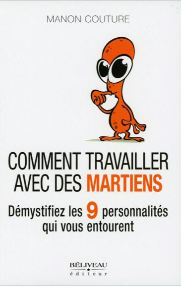Emprunter Comment travailler avec des martiens ? / Démystifier les 9 personnalités qui vous entourent livre