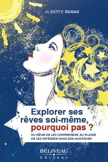 Emprunter Explorer ses rêves soi-même, pourquoi pas ? / Du désir de les comprendre au plaisir de les intégrer livre