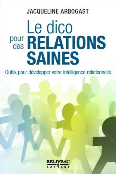 Emprunter Le dico pour des relations saines livre