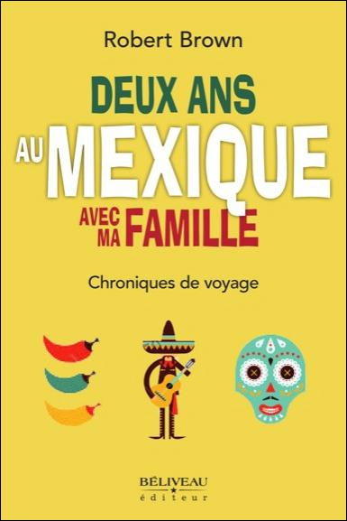 Emprunter Deux ans au Mexique avec ma famille livre