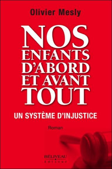 Emprunter Nos enfants d'abord et avant tout. Un système d'injustice livre