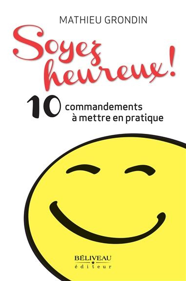 Emprunter Soyez heureux! les 10 commandements du bonheur livre