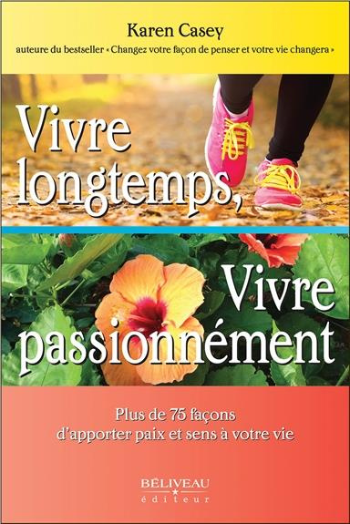 Emprunter Vivre longtemps, Vivre passionnément livre