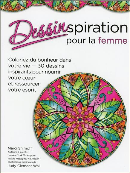 Emprunter Dessinspiration pour les femmes. Coloriez votre monde tout en bonheur livre