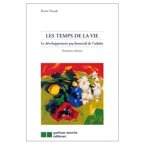 Emprunter Les temps de la vie. Le développement psychosocial de l'adulte, 3ème édition livre