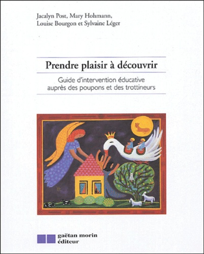 Emprunter Prendre plaisir à découvrir. Guide d'intervention éducative auprès des poupons et des trottineurs livre