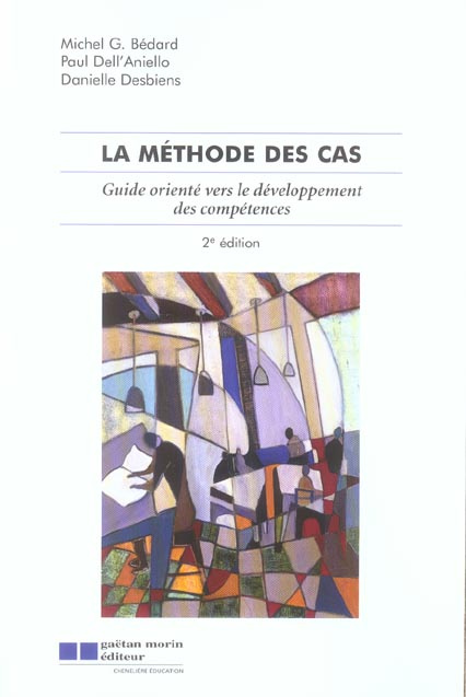 Emprunter La méthode des cas. Guide orienté vers le développement des compétences , 2e édition livre