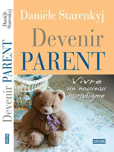 Emprunter Devenir parent, vivre un nouveau paradigme livre