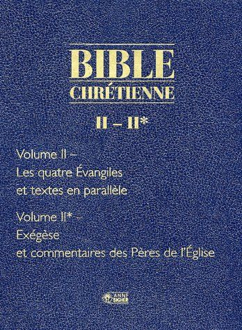 Emprunter Bible chrétienne Coffret en 2 volumes : Tome 2, Les quatre Evangiles et textes en parallèle ; Tome 2 livre
