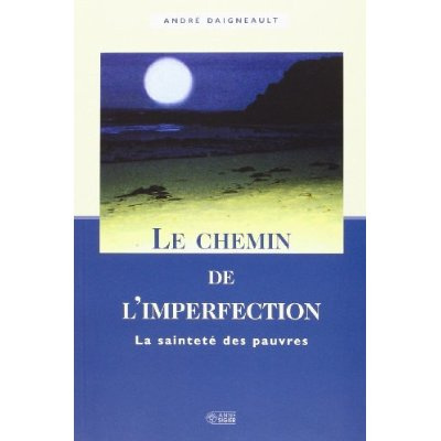 Emprunter Le chemin de l'imperfection. La sainteté des pauvres livre